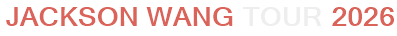 Jackson Wang Tour 2026